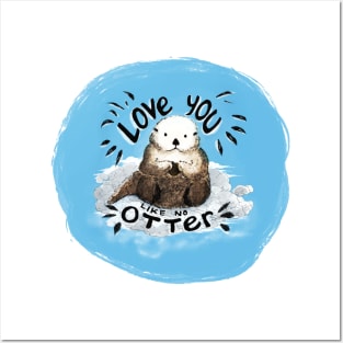 love you like no otter Posters and Art